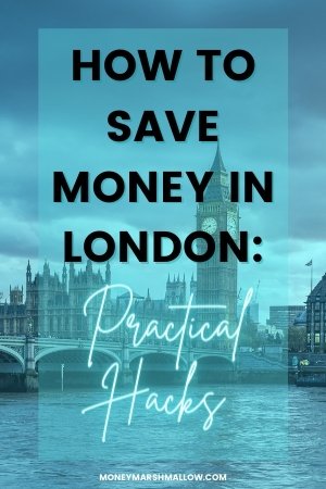 Practical hacks on saving money in London