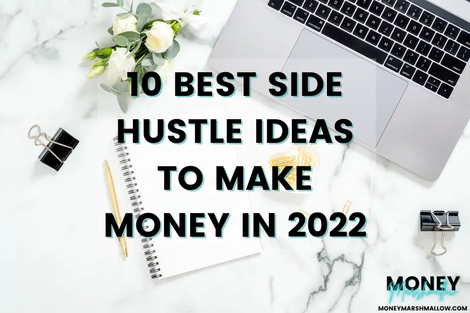 Side hustle ideas 2022