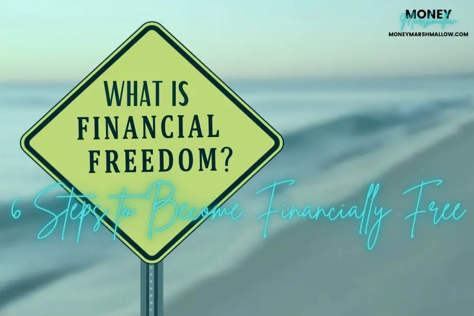 What is Financial Freedom and how to reach it