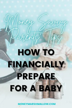 Money Savvy Parents' Tips: How to Financially Prepare for a Baby