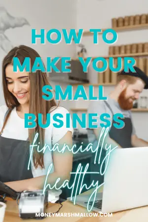 How to make your small business financially healthy