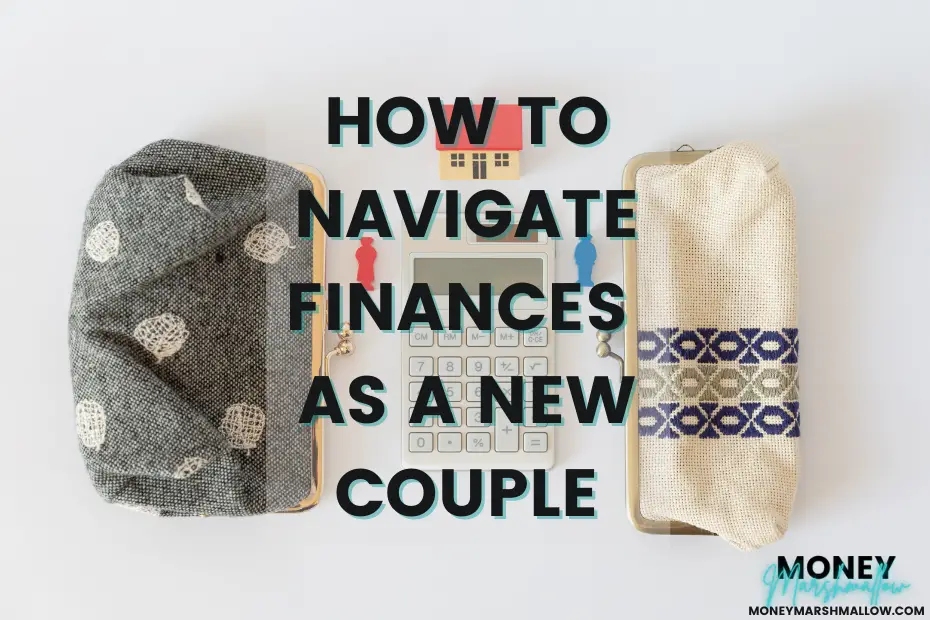 How to navigate finances as a new couple