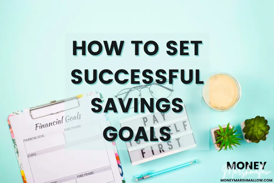 How to set successful savings goals