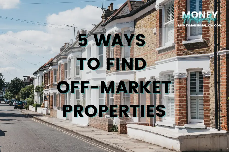 5 ways to find off market properties