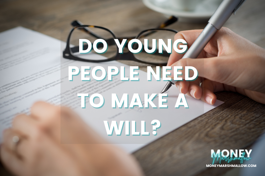Why you’re never too young to make a will