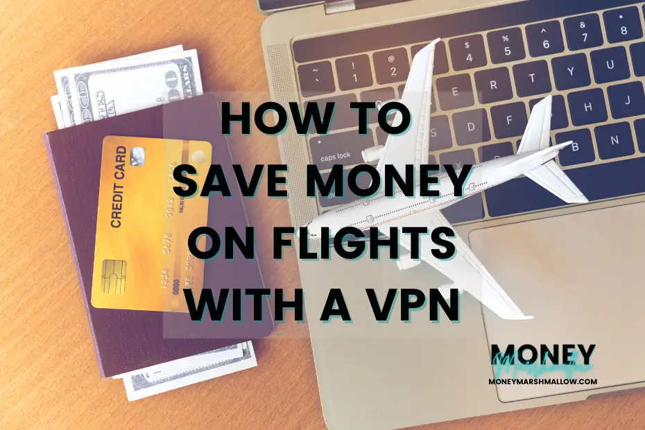 How to save money on flights with a VPN
