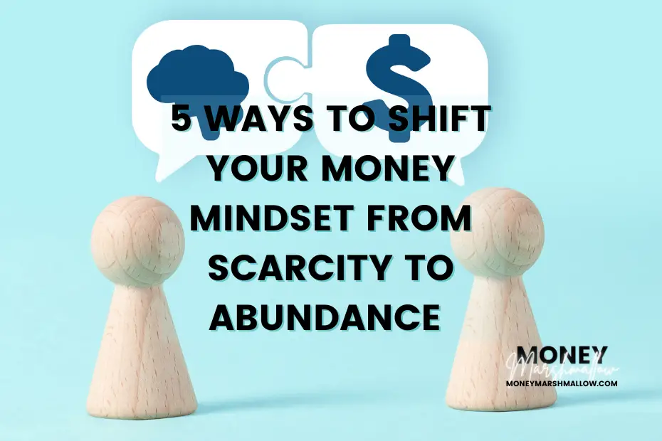 Money mindset from scarcity to abundance