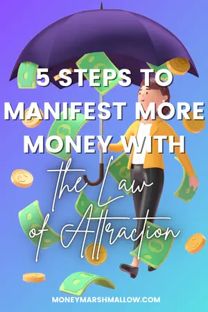 5 steps to manifest more money with the Law of Attraction