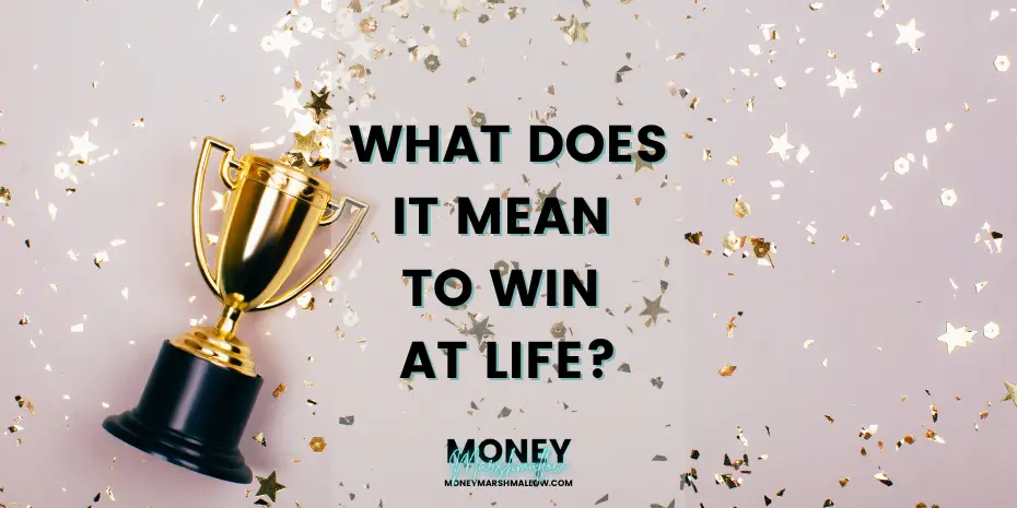 What does it mean to win at life