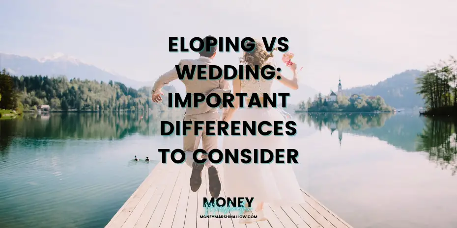Elopement vs wedding
