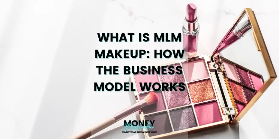 What is MLM makeup