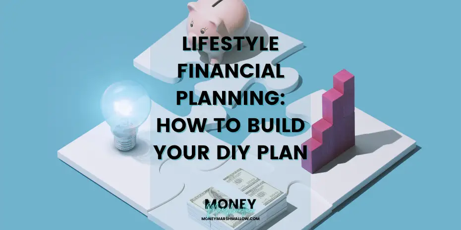 Lifestyle Financial Planning How to build your own plan