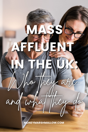 Mass affluent UK definition