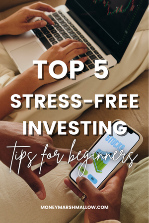 Simple Tips for Stress-Free Investing